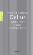 Cover-Bild zum Titel 'Himmelfahrt eines Staatsfeindes' von 'Friedrich Christian Delius'