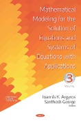 Cover-Bild zum Titel 'Mathematical Modeling for the Solution of Equations and Systems of Equations with Applications. Volume III' von 'Ioannis K. Argyros'
