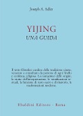 Yijing. Una guida - Joseph A. Adler