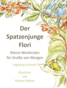 Cover-Bild zum Titel 'Der Spatzenjunge Flori' von 'Ingeborg Schmelz'