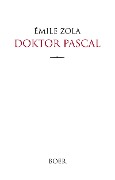 Doktor Pascal - Émile Zola