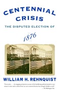 Cover-Bild zum Titel 'Centennial Crisis' von 'William H Rehnquist'