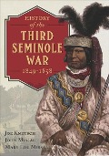 Cover-Bild zum Titel 'History of the Third Seminole War' von 'Joe Knetsch, John Missall, Mary Lou Missall'