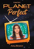Cover-Bild zum Titel 'Planet Perfect' von 'Amy Bearce'