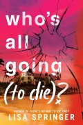 Cover-Bild zum Titel 'Who's All Going (to Die)?' von 'Lisa Springer'