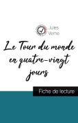 Cover-Bild zum Titel 'Le Tour du monde en quatre-vingt jours de Jules Verne (fiche de lecture et analyse complète de l'oeuvre)' von 'Jules Verne'