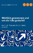 Cover-Bild zum Titel 'Wörtlich genommen und um die Ecke gedacht!' von ''