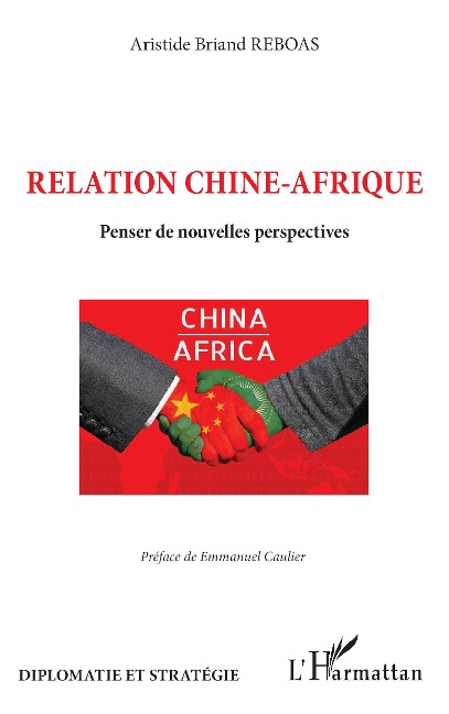 Relation Chine-Afrique - Aristide Briand Reboas