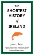 Cover-Bild zum Titel 'The Shortest History of Ireland' von 'James Hawes'