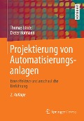 Cover-Bild zum Titel 'Projektierung von Automatisierungsanlagen' von 'Thomas Bindel, Dieter Hofmann'