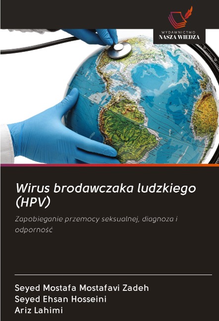 Wirus brodawczaka ludzkiego (HPV) - Seyed Mostafa Mostafavi Zadeh, Seyed Ehsan Hosseini, Ariz Lahimi