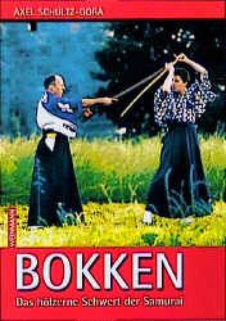 Bokken - Axel Schultz-Gora