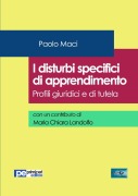 I disturbi specifici di apprendimento. Profili giuridici e di tutela - Paolo Maci, Maria Chiara Landolfo