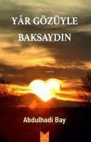 Yar Gözüyle Baksaydin - Abdulhadi Bay
