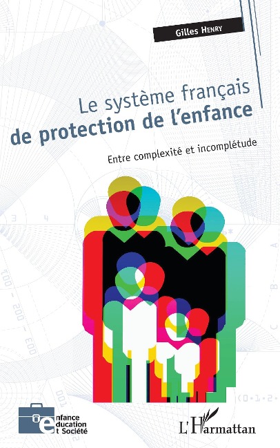 Le systeme francais de protection de l'enfance - Henry Gilles Henry