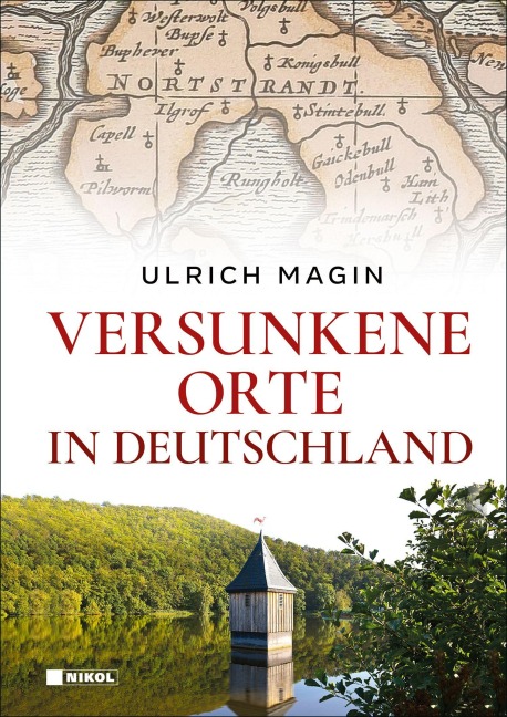 Versunkene Orte in Deutschland - Ulrich Magin