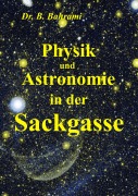Cover-Bild zum Titel 'Physik und Astronomie in der Sackgasse' von 'Bahram Bahrami'