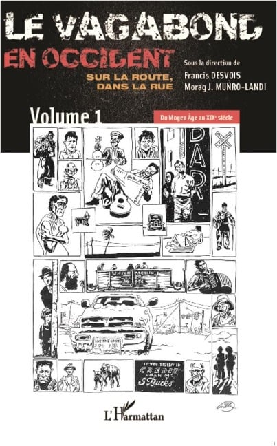 Le vagabond en occident. Sur la route, dans la rue (vol. 1) - Desvois, Munro-Landi