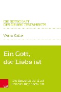 Cover-Bild zum Titel 'Ein Gott, der Liebe ist' von 'Walter Klaiber'