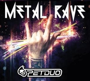 Metal Rave - Petduo