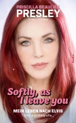 Cover-Bild zum Titel 'Softly, As I Leave You' von 'Priscilla Presley Beaulieu, Mary Jane Ross'