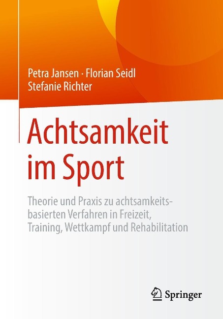 Achtsamkeit im Sport - Petra Jansen, Florian Seidl, Stefanie Richter