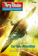 Cover-Bild zum Titel 'Perry Rhodan 2860: Der tote Attentäter' von 'Uwe Anton'