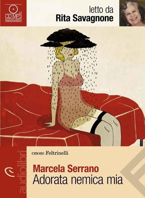 Adorata nemica mia letto da Rita Savagnone. Audiolibro. CD Audio formato MP3 - Marcela Serrano