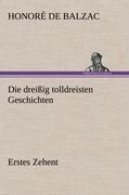 Die dreißig tolldreisten Geschichten - Erstes Zehent - Honoré de Balzac