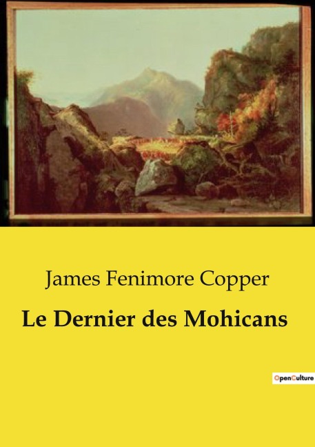 Le Dernier des Mohicans - James Fenimore Copper