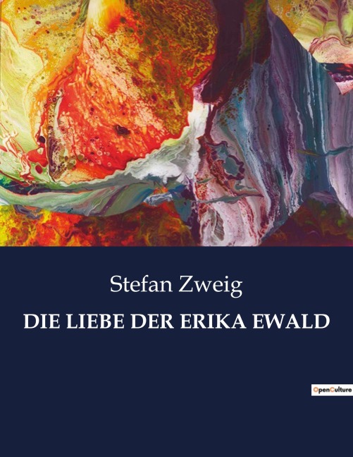 DIE LIEBE DER ERIKA EWALD - Stefan Zweig