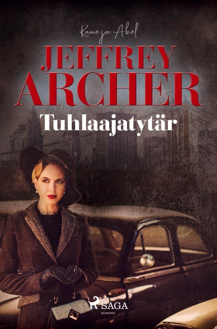 Tuhlaajatytär - Jeffrey Archer