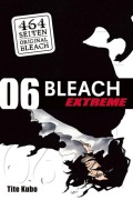 Cover-Bild zum Titel 'Bleach EXTREME 06' von 'Tite Kubo'
