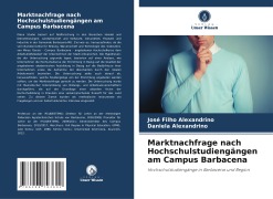Marktnachfrage nach Hochschulstudiengängen am Campus Barbacena - José Filho Alexandrino, Daniela Alexandrino