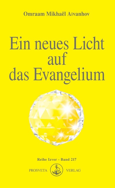 Ein neues Licht auf das Evangelium - Omraam Mikhaël Aïvanhov