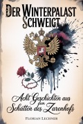 Cover-Bild zum Titel 'Der Winterpalast schweigt' von 'Florian Lechner'