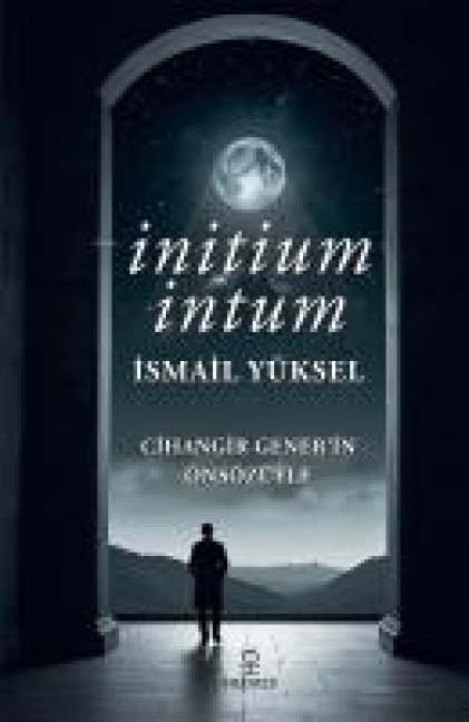 Initium Intum - Ismail Yüksel