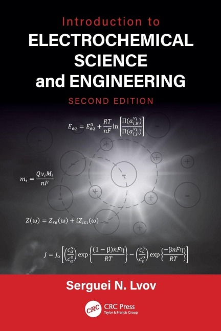 Introduction to Electrochemical Science and Engineering - Serguei N. Lvov