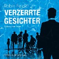 Cover-Bild zum Titel 'Verzerrte Gesichter' von 'Robin Felder'