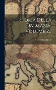Cover-Bild zum Titel 'Storia Della Dalmazia, Volume 2...' von 'Giovanni Cattalinich'