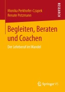 Cover-Bild zum Titel 'Begleiten, Beraten und Coachen' von 'Renate Potzmann, Monika Perkhofer-Czapek'