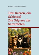 Cover-Bild zum Titel 'Drei Katzen, ein Schicksal' von 'Gisela Kurfürst-Meins'