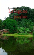 Cover-Bild zum Titel 'La lagune perdue' von 'Jannys Kombila'