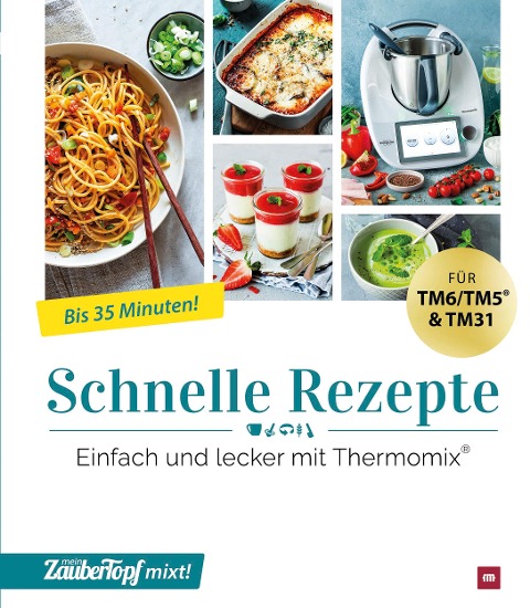 mein ZauberTopf mixt! Schnelle Rezepte - 