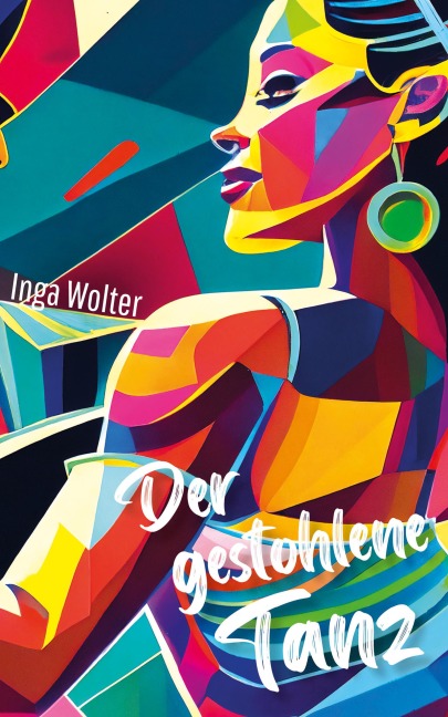 Der gestohlene Tanz - Inga Wolter