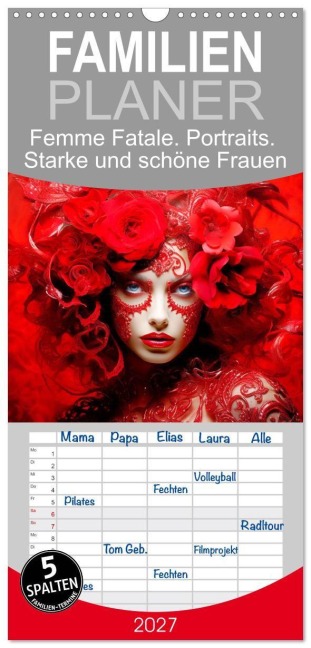 Familienplaner 2027 - Femme Fatale. Portraits. Starke und schöne Frauen mit 5 Spalten (Wandkalender, 21 x 45 cm) CALVENDO - Rose Hurley