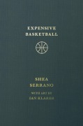 Cover-Bild zum Titel 'Expensive Basketball' von 'Shea Serrano'