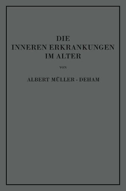 Die inneren Erkrankungen im Alter - Albert Müller-Deham