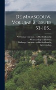 Cover-Bild zum Titel 'De Maasgouw, Volume 2, Issues 53-105...' von ''