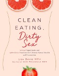 Cover-Bild zum Titel 'Clean Eating, Dirty Sex' von 'Lisa Davis'